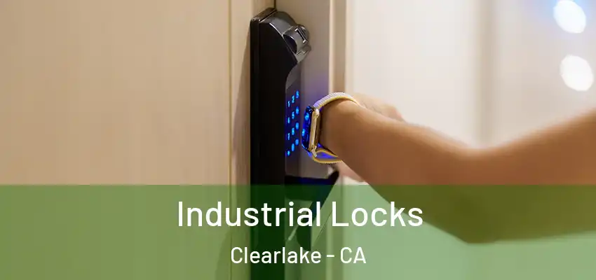  Industrial Locks Clearlake - CA